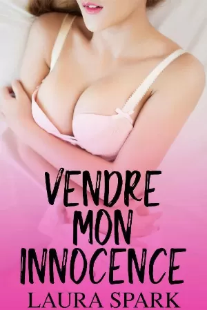 Laura Spark – Vendre mon Innocence